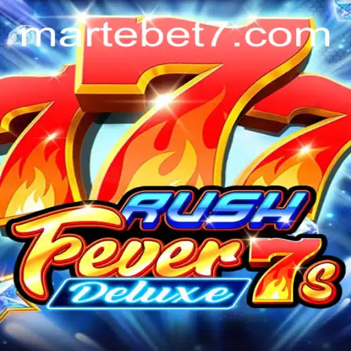RushFever7sDeluxe: Experience the Ultimate Slot Adventure on Martebet777